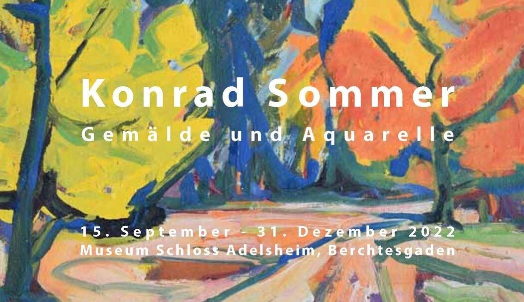 Gemälde und Aquarelle der Berchtesgadener Bergwelt –Sonderausstellung von Konrad Sommer im Museum Schloss Adelsheim